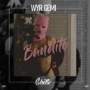 WYR GEMI - Bandito