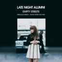 Late Night Alumni - Empty Streets