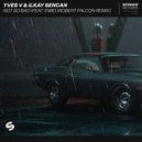 Yves V & Ilkay Sencan & Emie - Not So Bad