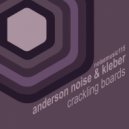 Anderson Noise, Kleber - Crackling Boards