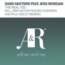 Dark Matters Feat. Jess Morgan - The Real You