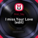 Orel_Sky - I miss Your Love (edit)