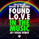 Crazibiza & House Of Prayers - I Found Love In The Music