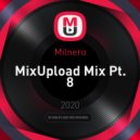 Milnero - MixUpload Mix Pt. 8