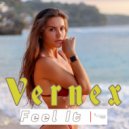 Vernex - Feel It