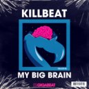 KillBeat (SP) - My Big Brain