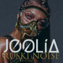 JOOLIA - Ruski Noise