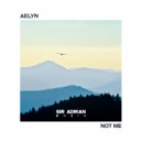 Aelyn - Not Me