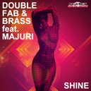 Double Fab & Brass feat. Majuri - Shine