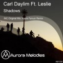 Carl Daylim feat. Leslie - Shadows (Karim Farouk Remix)