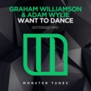 Graham Williamson & Adam Wylie - Want To Dance