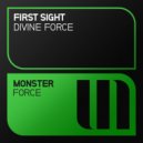 First Sight - Divine Force