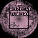 Ezel feat. Tumelo - Get Down (Ezel Bayacou Instrumental Mix)