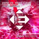 Dieni vs. REDS & SIR - Jackhammer (Original Mix)