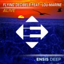 Flying Decibels feat. Lou-Marine - Alive