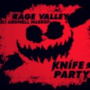 Knife Party vs. Avicii - Fade Into Rage Valley (DJ Andmell MashUp)