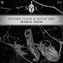 Future Class & RIVAS (BR) - Mario High