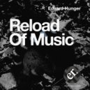 Edvard Hunger - Reload of Music