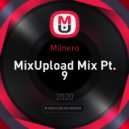 Milnero - MixUpload Mix Pt. 9