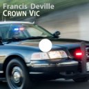 Francis Deville - Crown Vic