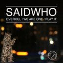 SaidWho - Play It (Original Mix)