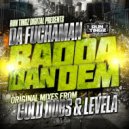 Da Fuchaman - Badda Dan Dem