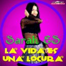Sarah Es - La Vida Es Una Locura