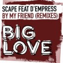 Scape feat. D\'empress - Be My Friend (Bini & Martini Dub)