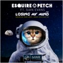 Esquire & Petch feat. Sian Evans - Losing My Mind (Rare Candy Mix)