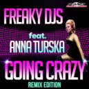 Freaky Djs feat. Anna Turska - Going Crazy