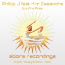 Phillip J feat. Kim Casandra - We Are Free