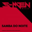 The S-Men - Samba Do Noite (DJ Sneak Remix)