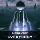 Insane Vibes - Everybody
