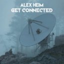 Alex Heim - Get Connected