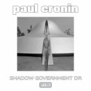 Paul Cronin - Shadow Government DR