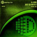 DJ Kirk - Just Go With It