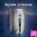 Chris Yarden - Let You Go Away
