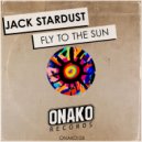 Jack Stardust - Fly To The Sun