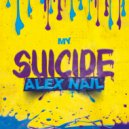 Alex Nail - My Suicide