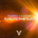 Terry Hossa - Run to the Sun