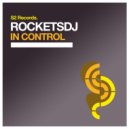 ROCKETSDJ - In Control (Original Club Mix)