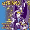 Merimell - Workout (Palace Refix)