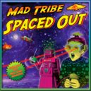Mad Tribe - Keys To The Universe