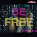 The Klaim - Be Free (EDM Extended Version)