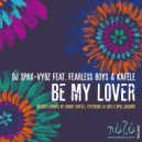 DJ Spax-vybz Feat. Fearless Boys & Kafele - Be My Lover (Club Instrumental Mix)