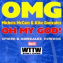 Michele McCain & Kike Gonzalez - Oh My God (Spider & Gonzalez Dub)
