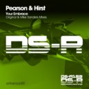 Pearson & Hirst - Your Embrace (Original Mix)