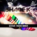 Shade K - Passive Smoker