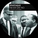 Spartaque - Never Say No