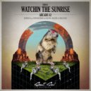 Arcade 82 - Watchin The Sunrise (Constantinne & Felten Remix)